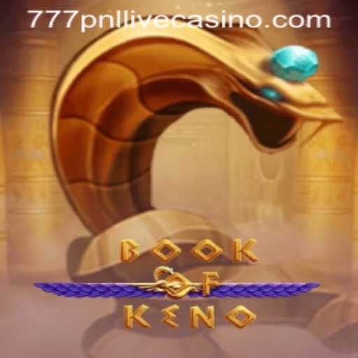 Discover the Thrills of BookOfKeno: Unveiling the Exciting World of 777pnl