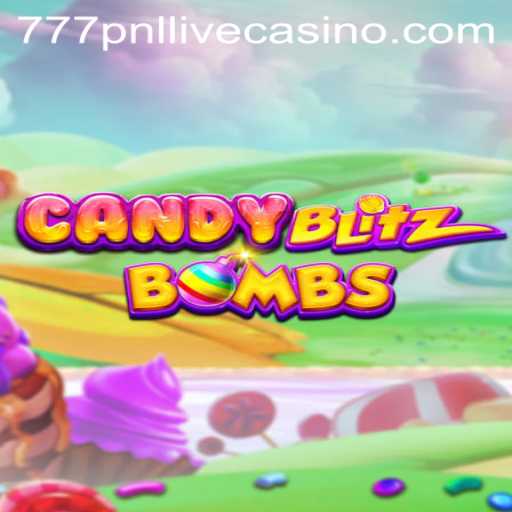 CandyBlitzBombs: Unveiling the Sweet Chaos of 777pnl Gaming
