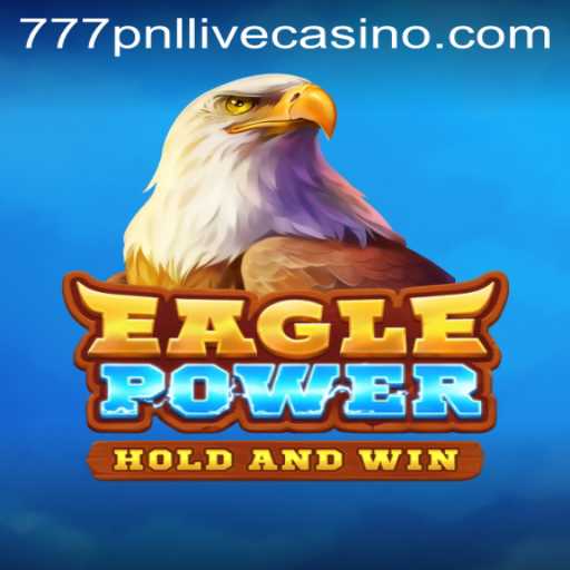 EaglePower: Unveiling a Thrilling Adventure with 777pnl
