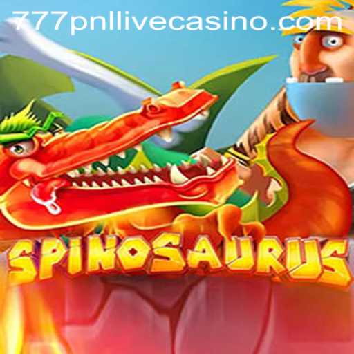 Discover the Thrills of Spinosaurus: The Ultimate Gaming Experience with 777pnl